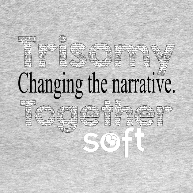 Changing the Narrative Together by SOFT Trisomy Awareness